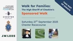 Walk for Families: The High Sheriff of Cheshire’s Sponsored Walk 2025